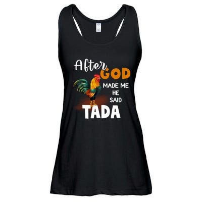 After God Made Me He Said Ta Da Funny Chicken Humor Ladies Essential Flowy Tank