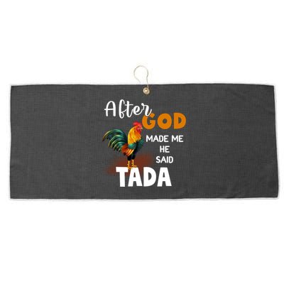 After God Made Me He Said Ta Da Funny Chicken Humor Large Microfiber Waffle Golf Towel