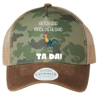 After God Made Me He Said Ta Da! Tada! Funny Meme Legacy Tie Dye Trucker Hat