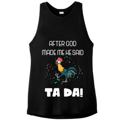 After God Made Me He Said Ta Da! Tada! Funny Meme Ladies PosiCharge Tri-Blend Wicking Tank