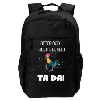 After God Made Me He Said Ta Da! Tada! Funny Meme Backpack