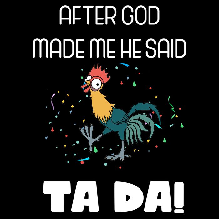 After God Made Me He Said Ta Da! Tada! Funny Meme Drawstring Bag