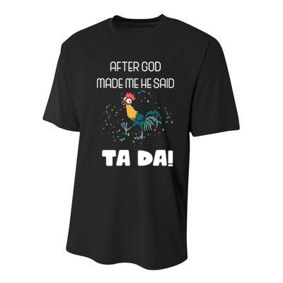 After God Made Me He Said Ta Da! Tada! Funny Meme Youth Performance Sprint T-Shirt