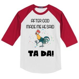 After God Made Me He Said Ta Da! Tada! Funny Meme Kids Colorblock Raglan Jersey