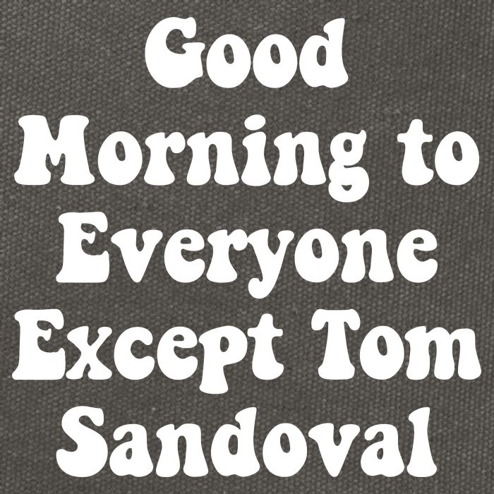 Ariana Good Morning To Everyone Except Tom Sandoval Cotton Canvas Backpack