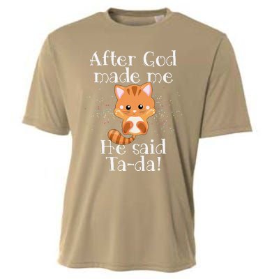 After God Made Me He Said Ta Da Funny Cat Cooling Performance Crew T-Shirt