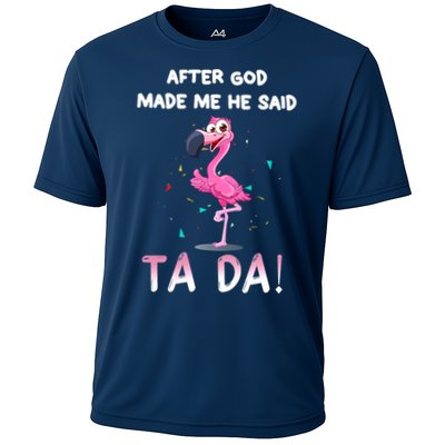 After God Made Me He Said Ta Da Funny Flamingo Quote Idea Performance Shirt