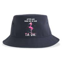 After God Made Me He Said Ta Da Funny Flamingo Quote Idea Sustainable Bucket Hat