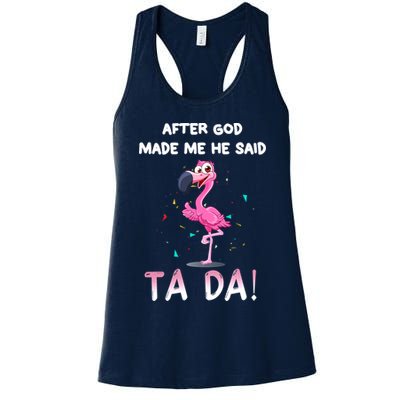 After God Made Me He Said Ta Da Funny Flamingo Quote Idea Womens Tank Top