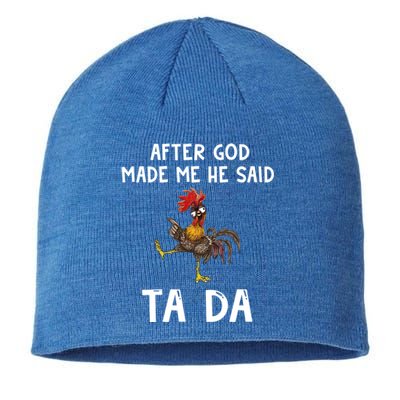 After God Made Me He Said Tada Chicken Chicken Mom Farmer Cute Gift Sustainable Beanie