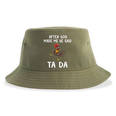 After God Made Me He Said Tada Chicken Chicken Mom Farmer Cute Gift Sustainable Bucket Hat