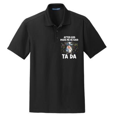 After God Made Me He Said Tada Cow Lover Funny Famer Gifts Dry Zone Grid Polo