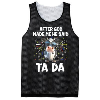 After God Made Me He Said Tada Cow Lover Funny Famer Gifts Mesh Reversible Basketball Jersey Tank