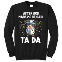 After God Made Me He Said Tada Cow Lover Funny Famer Gifts Tall Sweatshirt