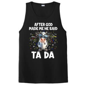 After God Made Me He Said Tada Cow Lover Funny Famer Gifts PosiCharge Competitor Tank