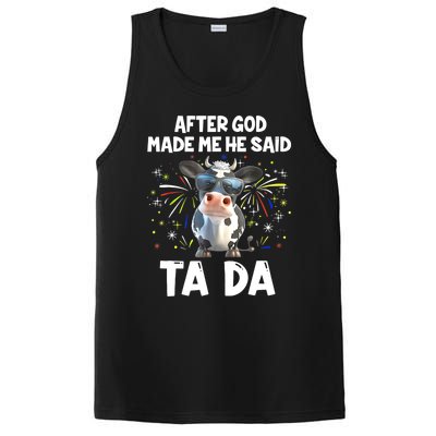 After God Made Me He Said Tada Cow Lover Funny Famer Gifts PosiCharge Competitor Tank