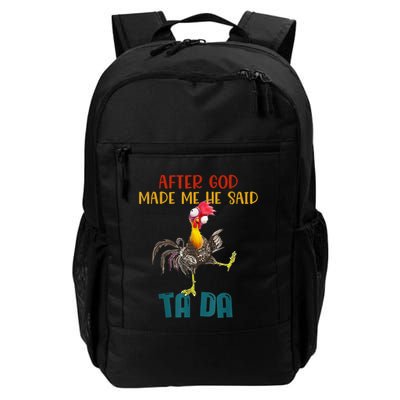 After God Made Me He Said Ta Da Funny Chicken Rooster Backpack