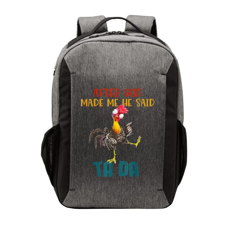 After God Made Me He Said Ta Da Funny Chicken Rooster Vector Backpack