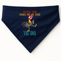 After God Made Me He Said Ta Da Funny Chicken Rooster USA-Made Doggie Bandana