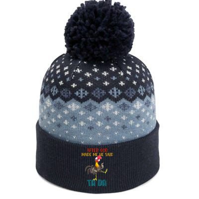 After God Made Me He Said Ta Da Funny Chicken Rooster The Baniff Cuffed Pom Beanie