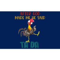 After God Made Me He Said Ta Da Funny Chicken Rooster Bumper Sticker