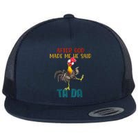 After God Made Me He Said Ta Da Funny Chicken Rooster Flat Bill Trucker Hat