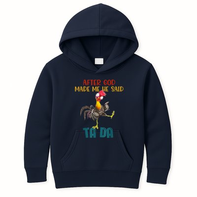 After God Made Me He Said Ta Da Funny Chicken Rooster Kids Hoodie