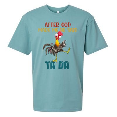 After God Made Me He Said Ta Da Funny Chicken Rooster Sueded Cloud Jersey T-Shirt