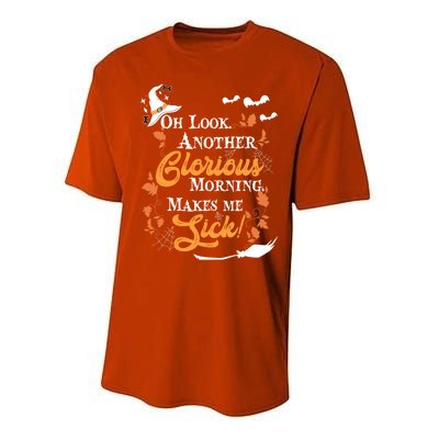 Another Glorious Morning Makes Me Sick Halloween Funny Gift Cool Gift Performance Sprint T-Shirt