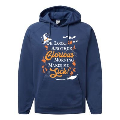 Another Glorious Morning Makes Me Sick Halloween Funny Gift Cool Gift Performance Fleece Hoodie