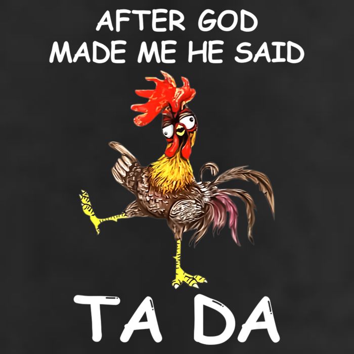 After God Made Me He Said Ta Da Chicken Funny 11oz C Handle Ceramic Mug