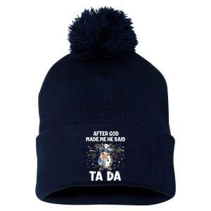 After God Made Me He Said Tada Cow Lover Funny Famer Pom Pom 12in Knit Beanie