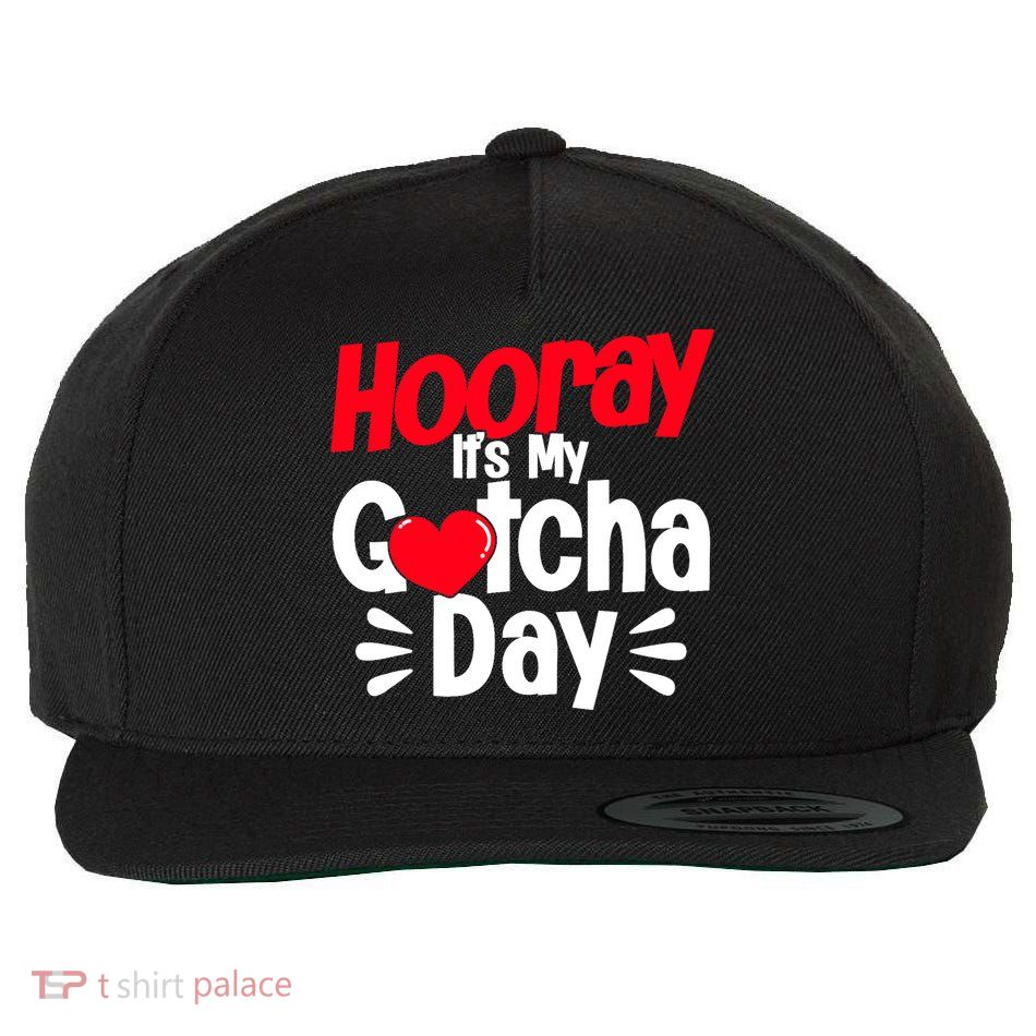 Adopt Gotcha My Gotcha Day Adoption Day Wool Snapback Cap