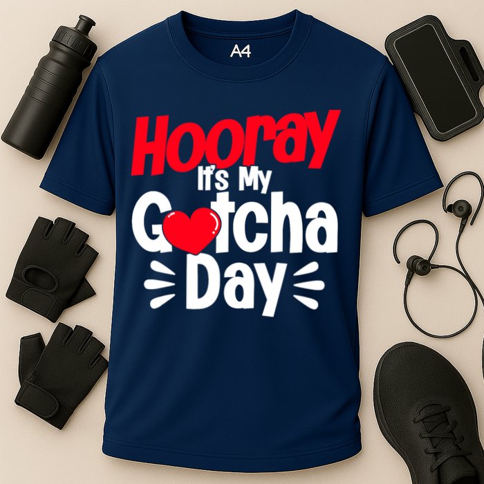 Adopt Gotcha My Gotcha Day Adoption Day Performance Shirt