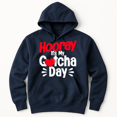 Adopt Gotcha My Gotcha Day Adoption Day Hoodie