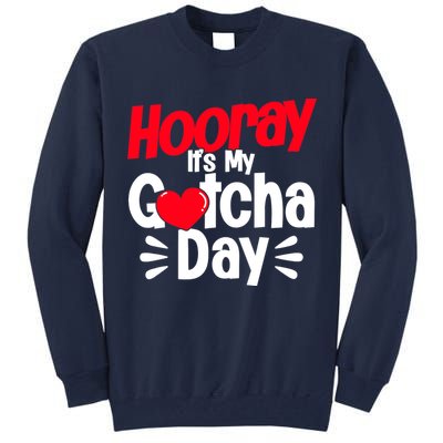 Adopt Gotcha My Gotcha Day Adoption Day Tall Sweatshirt