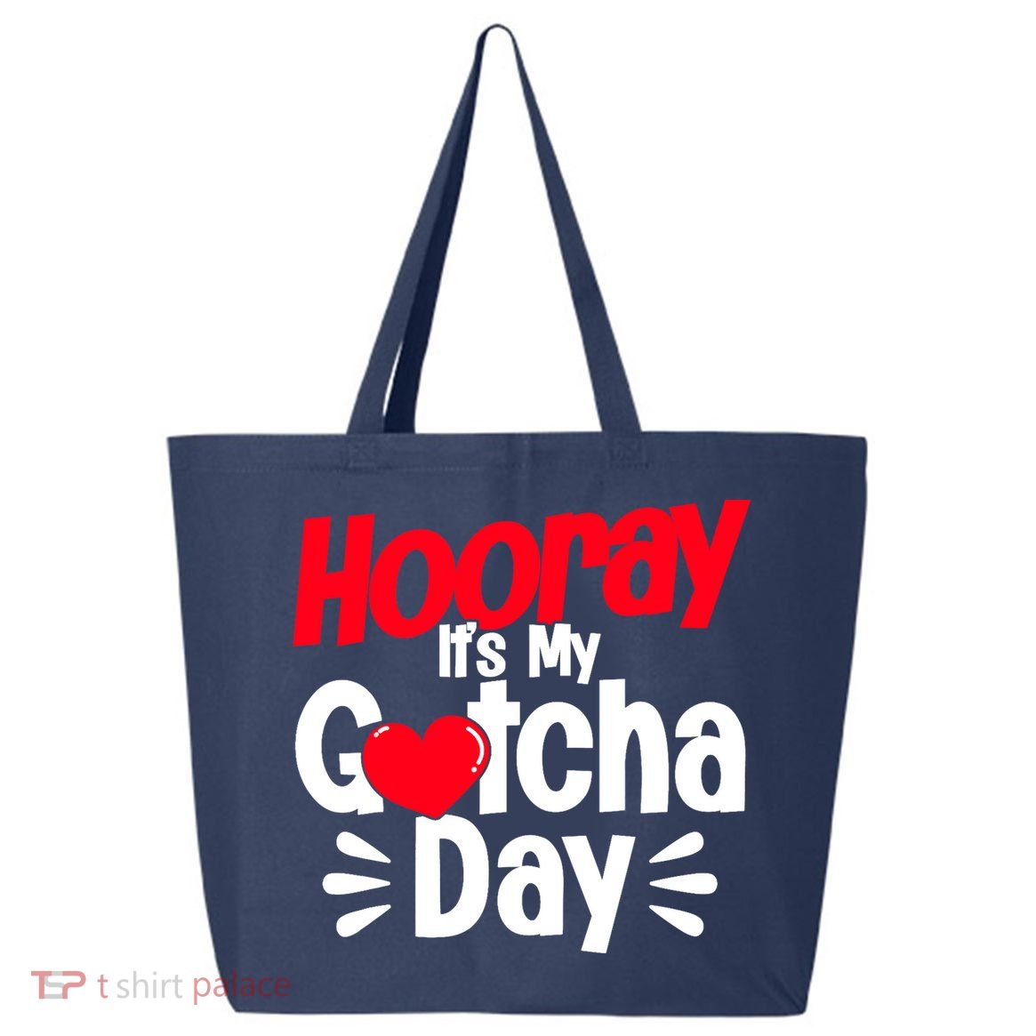 Adopt Gotcha My Gotcha Day Adoption Day 25L Jumbo Tote