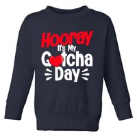 Adopt Gotcha My Gotcha Day Adoption Day Toddler Sweatshirt