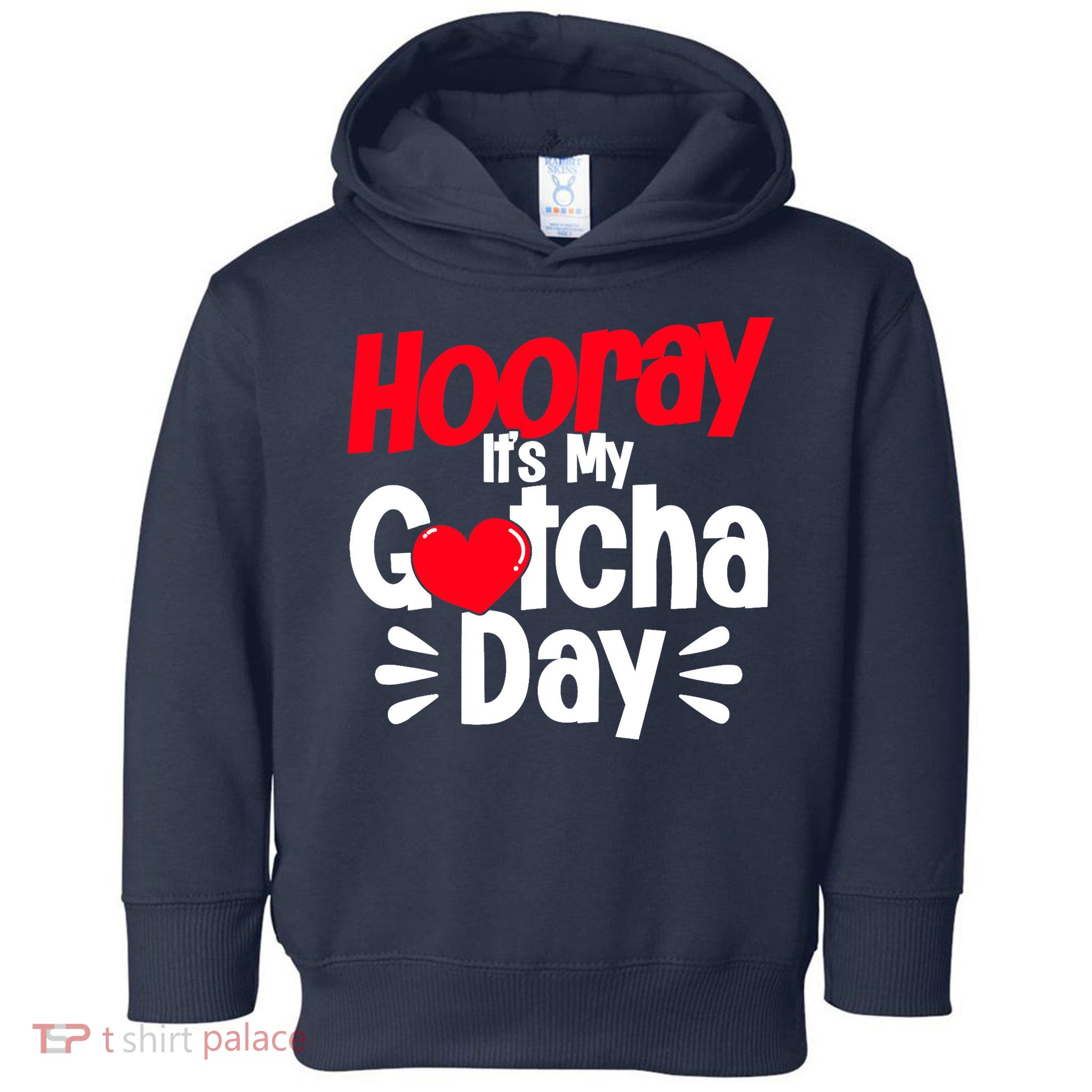 Adopt Gotcha My Gotcha Day Adoption Day Toddler Hoodie