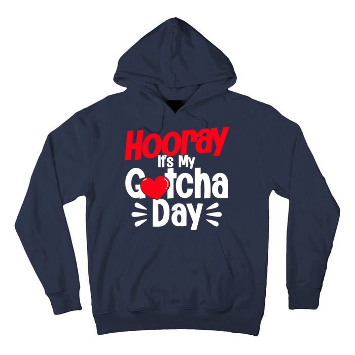Adopt Gotcha My Gotcha Day Adoption Day Tall Hoodie