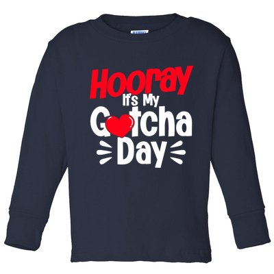 Adopt Gotcha My Gotcha Day Adoption Day Toddler Long Sleeve Shirt