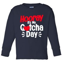 Adopt Gotcha My Gotcha Day Adoption Day Toddler Long Sleeve Shirt