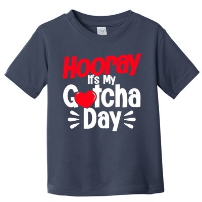Adopt Gotcha My Gotcha Day Adoption Day Toddler T-Shirt