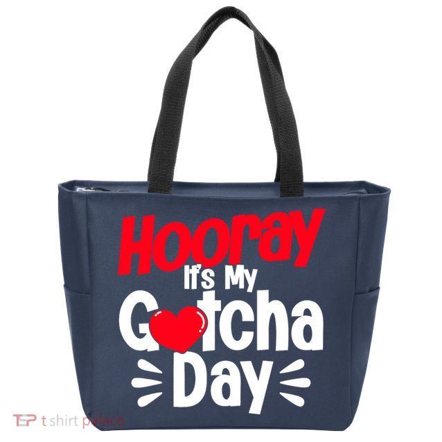 Adopt Gotcha My Gotcha Day Adoption Day Zip Tote Bag