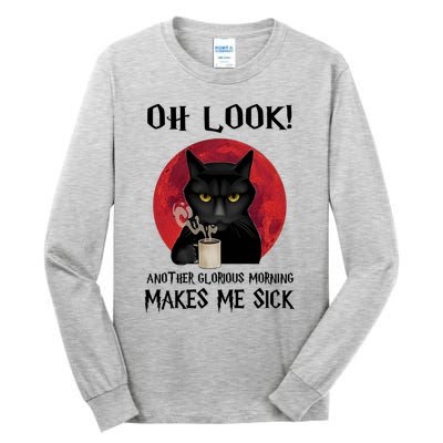 Another Glorious Morning Makes Me Sick Black Cat Cute Gift Tall Long Sleeve T-Shirt