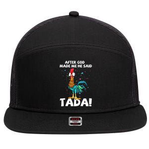 After God Made Me He Said Ta Da Funny Chicken 7 Panel Mesh Trucker Snapback Hat