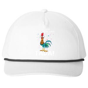 After God Made Me He Said Ta Da Funny Chicken Snapback Five-Panel Rope Hat