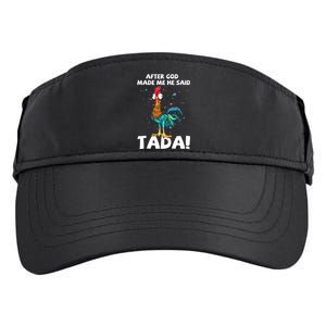 After God Made Me He Said Ta Da Funny Chicken Adult Drive Performance Visor