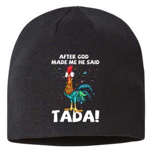 After God Made Me He Said Ta Da Funny Chicken Sustainable Beanie