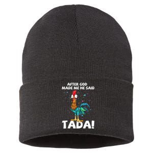 After God Made Me He Said Ta Da Funny Chicken Sustainable Knit Beanie